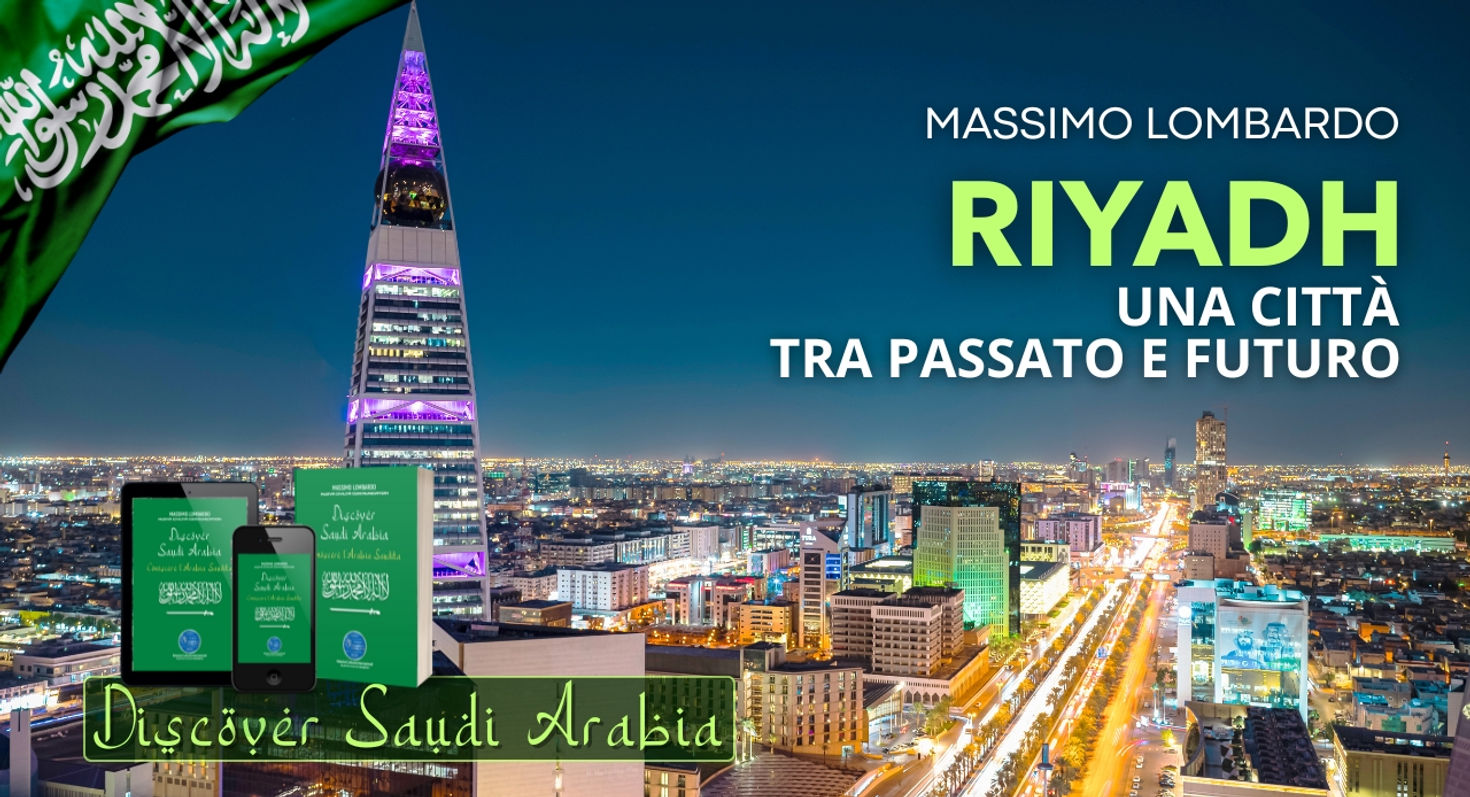 Massimo Lombardo - Discover Saudi Arabia_Riyadh, Una Città Tra Passato E Futuro
